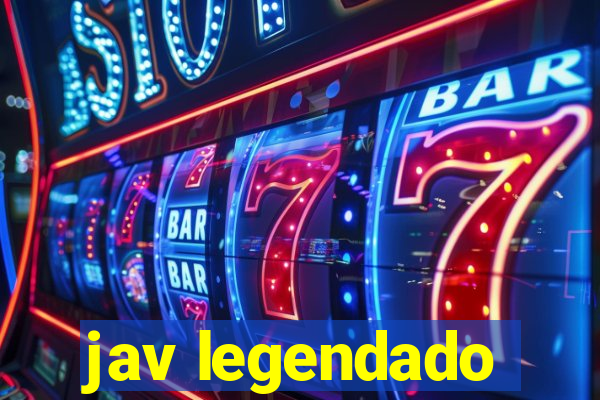 jav legendado